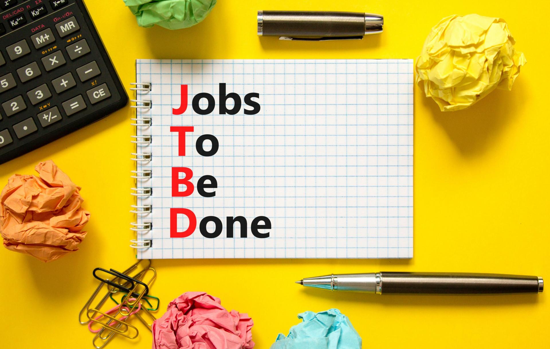 Jobs to be Done adalah