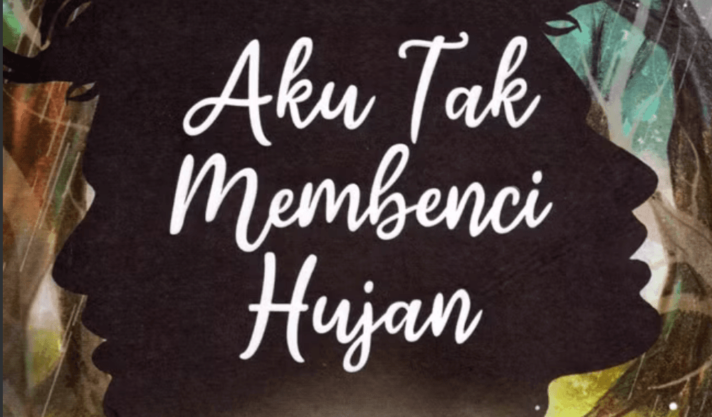 Aku Tak Membenci Hujan